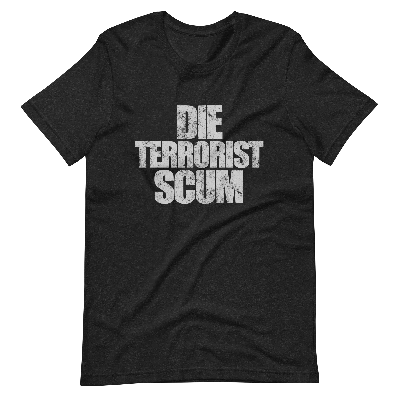 Die Terrorist Scum